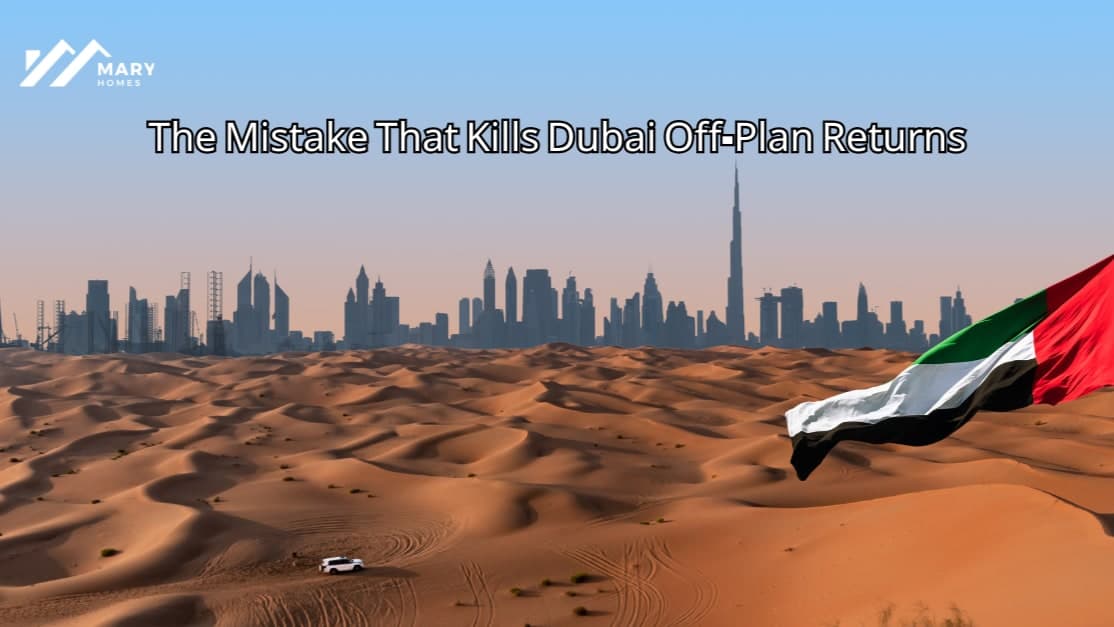 The Mistake That Kills Dubai Off-Plan Returns